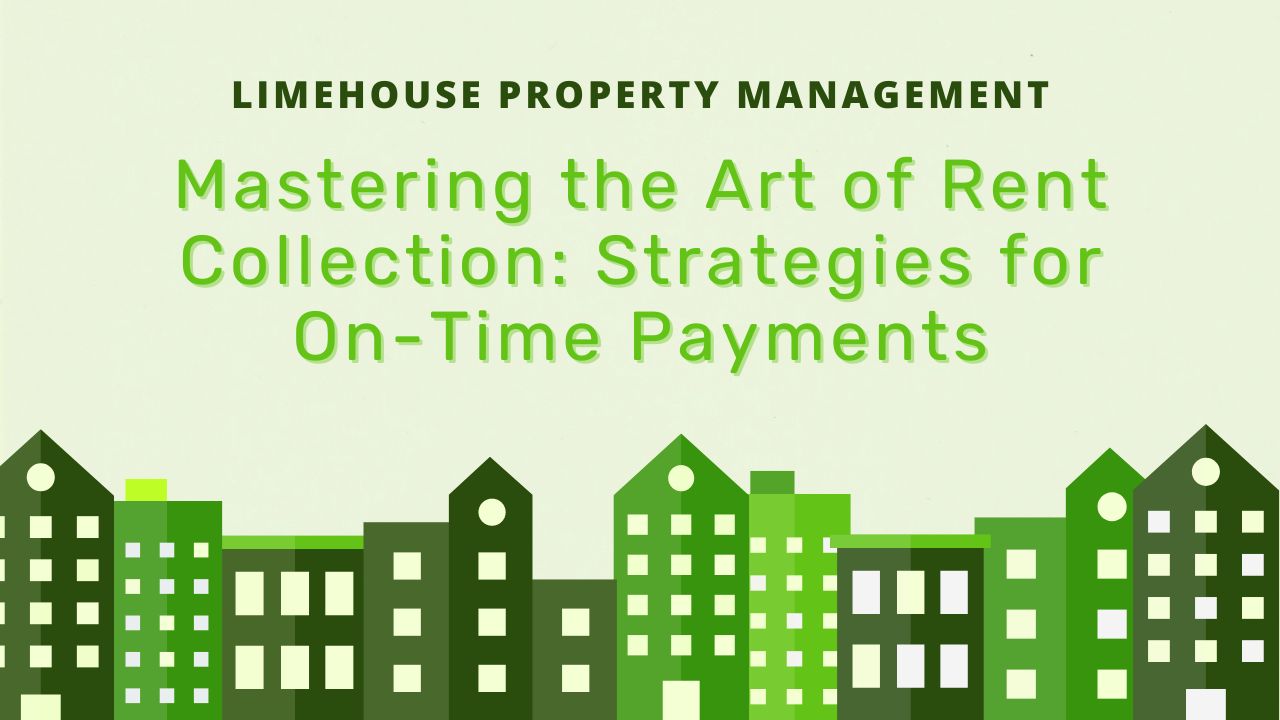 Title "Mastering the Art of Rent Collection: Strategies for On-Time Payments" in lime green letters over a pastel green background, an assortment of green cartoon houses below it