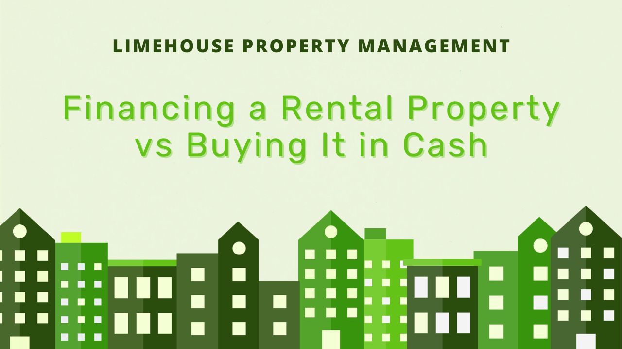 Title "Financing a Rental Property vs Buying It in Cash" in lime green letters over a pastel green background, an assortment of green cartoon houses below it