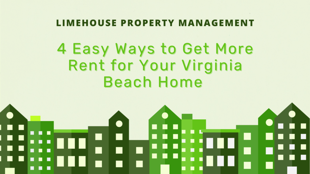 4 Easy Ways to Get More Rent for Your Virginia Beach Home