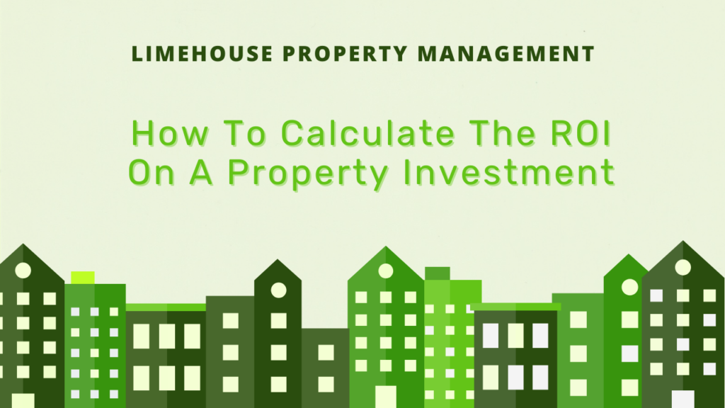 How To Calculate The ROI On A Property Investment